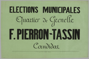 Ein grünes Plakat mit weißer Schrift, auf dem "Wahlen im Stadtteil Grenelle F. Pierron-Tassin Kandidat" steht, vor einem weißen Hintergrund.