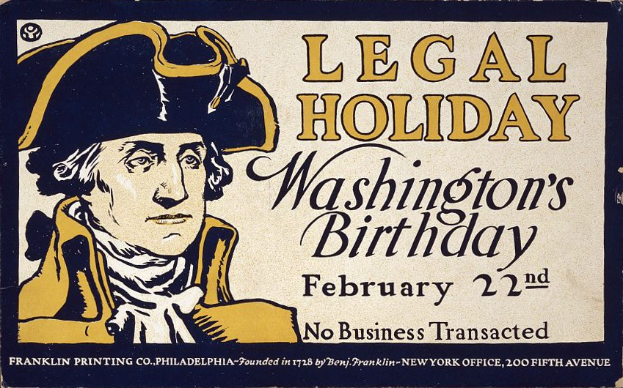 Plakat mit einem Schwarz-Weiß-Bild eines Mannes im Anzug mit ernstem Gesichtsausdruck, Text 'Gesetzlicher Feiertag Washington's Birthday, February 22nd - No Business Transacted' in fetter schwarzer Schrift auf einem hellblauen Hintergrund.