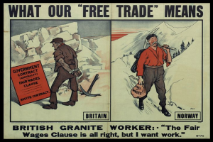 Ein Plakat mit zwei Personen vor einer Berg- und Waldlandschaft, auf dem steht: "Was unser Freihandel bedeutet - britischer Granitarbeiter - Die faire Lohnklausel ist in Ordnung, aber ich will Arbeit."